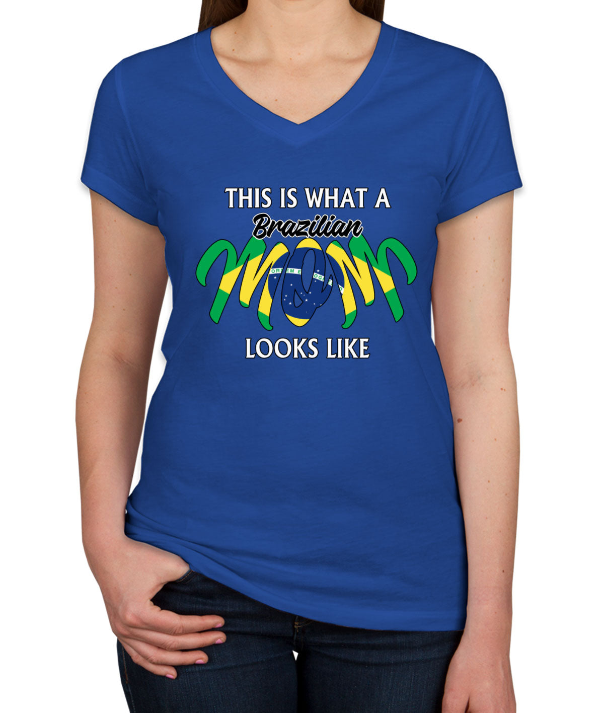 This Is What A Brazilian Mom Looks Like Mother's Day Women's V Neck T-shirt