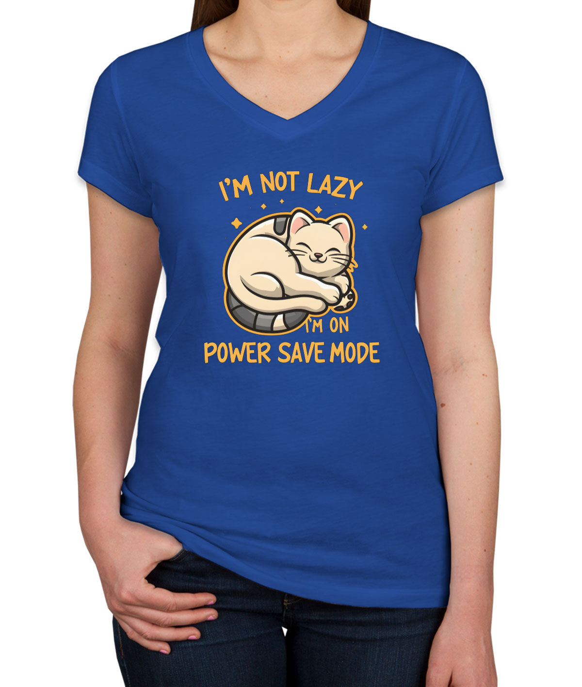 I'm Not Lazy I'm On Power Save Mode Women's V Neck T-shirt