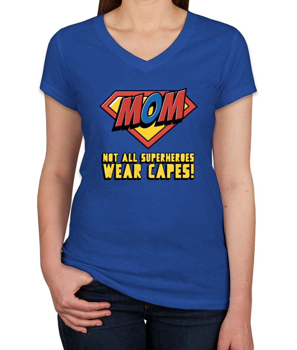 Super Mom Not All Superheroes Wear Capes Women's V Neck T-shirt