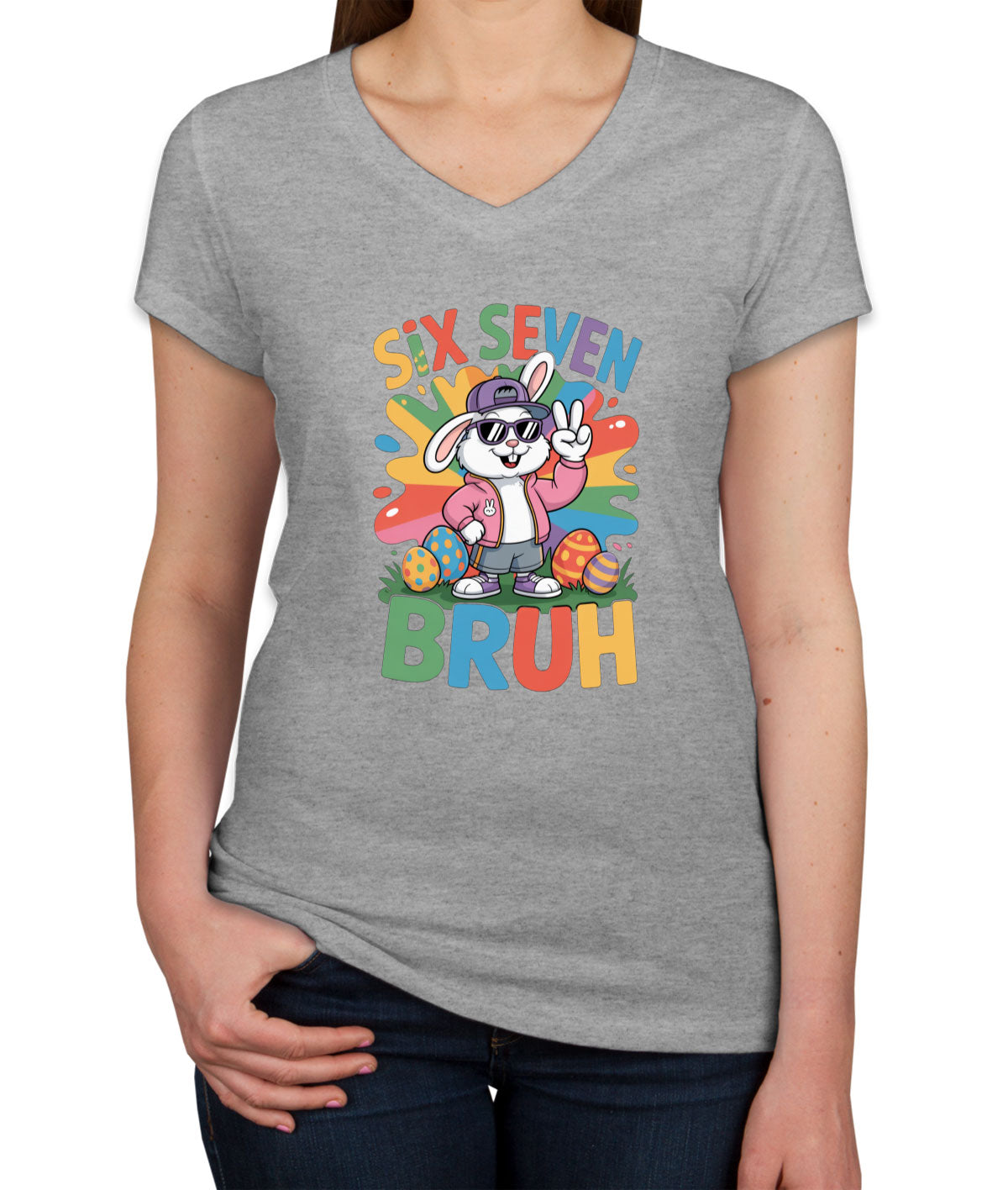 Six Seven Sixty Seven Bruh Bunny Easter Women's V Neck T-shirt