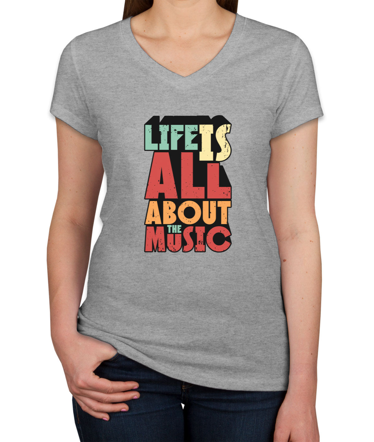 Life Is All About The Music Women's V Neck T-shirt