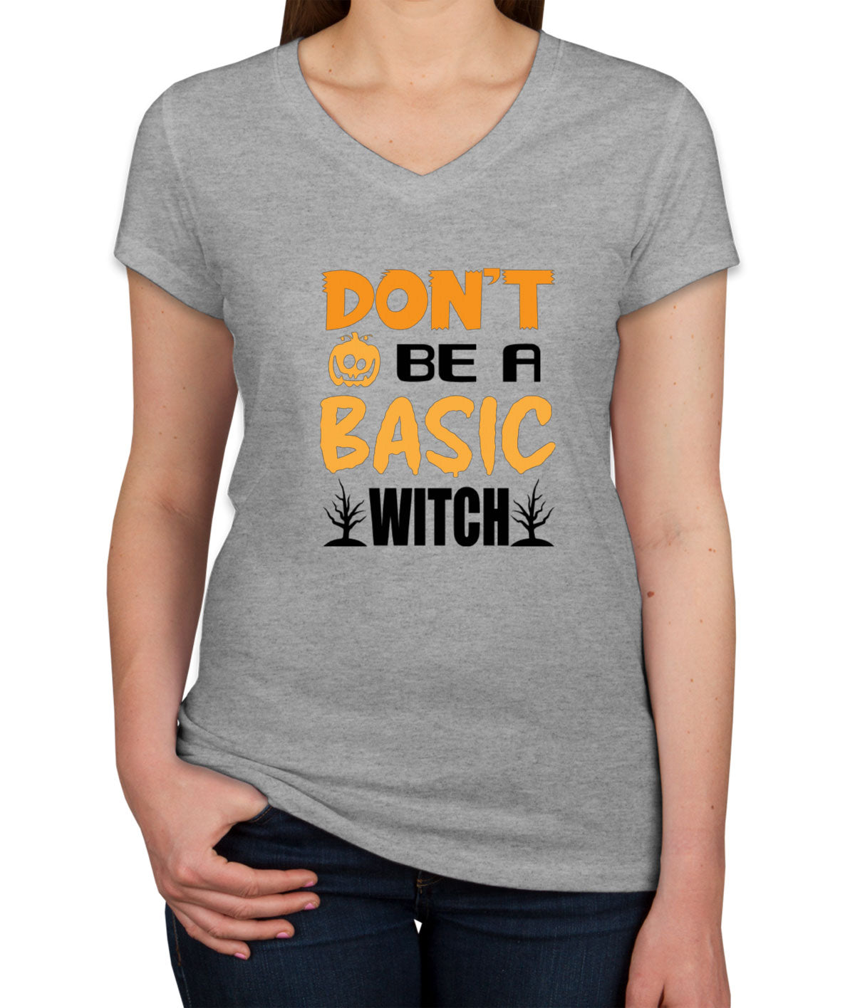 Don't Be A Basic Witch Halloween Women's V Neck T-shirt