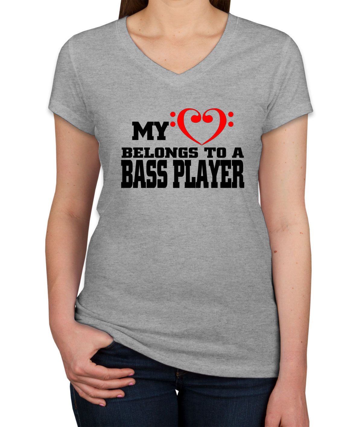 My Heart Belongs To A Bass Player Women's V Neck T-shirt