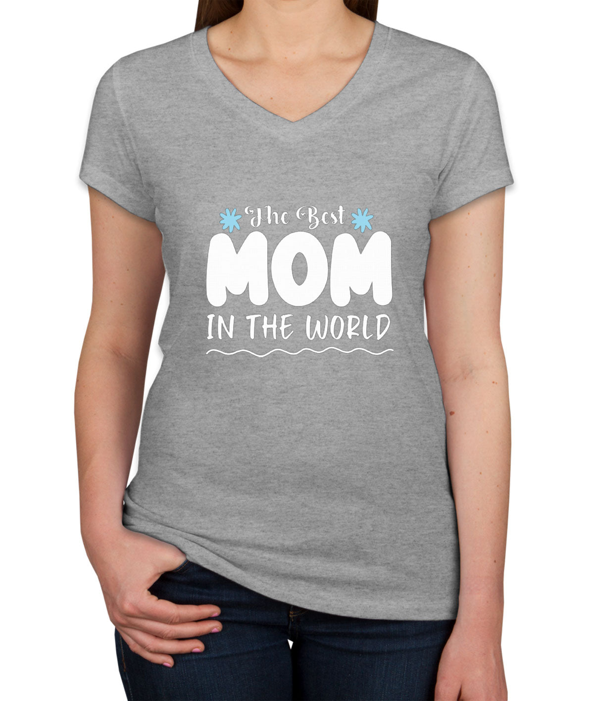 Best Mom In The World Women's V Neck T-shirt