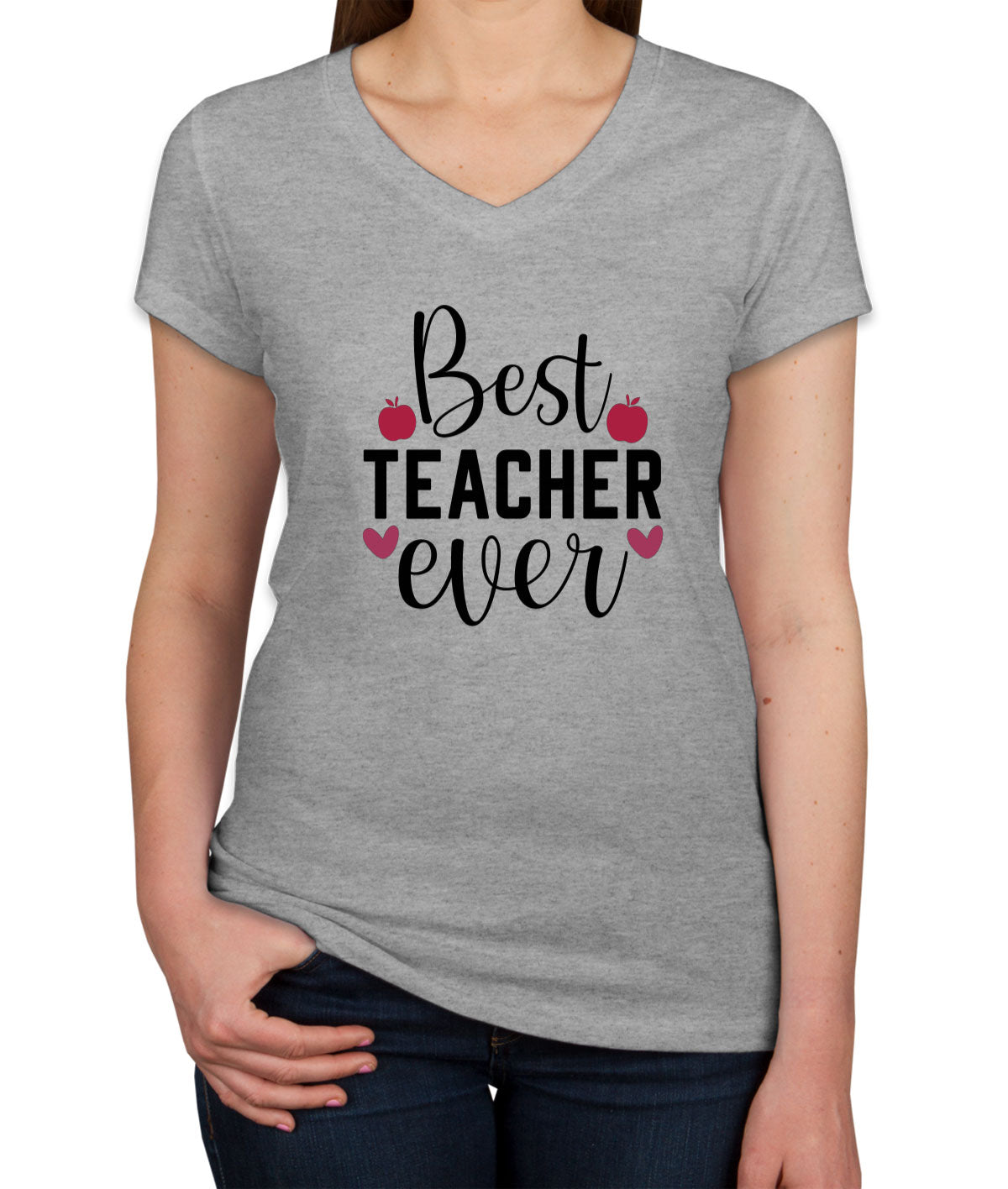 Best Teacher Ever Women's V Neck T-shirt