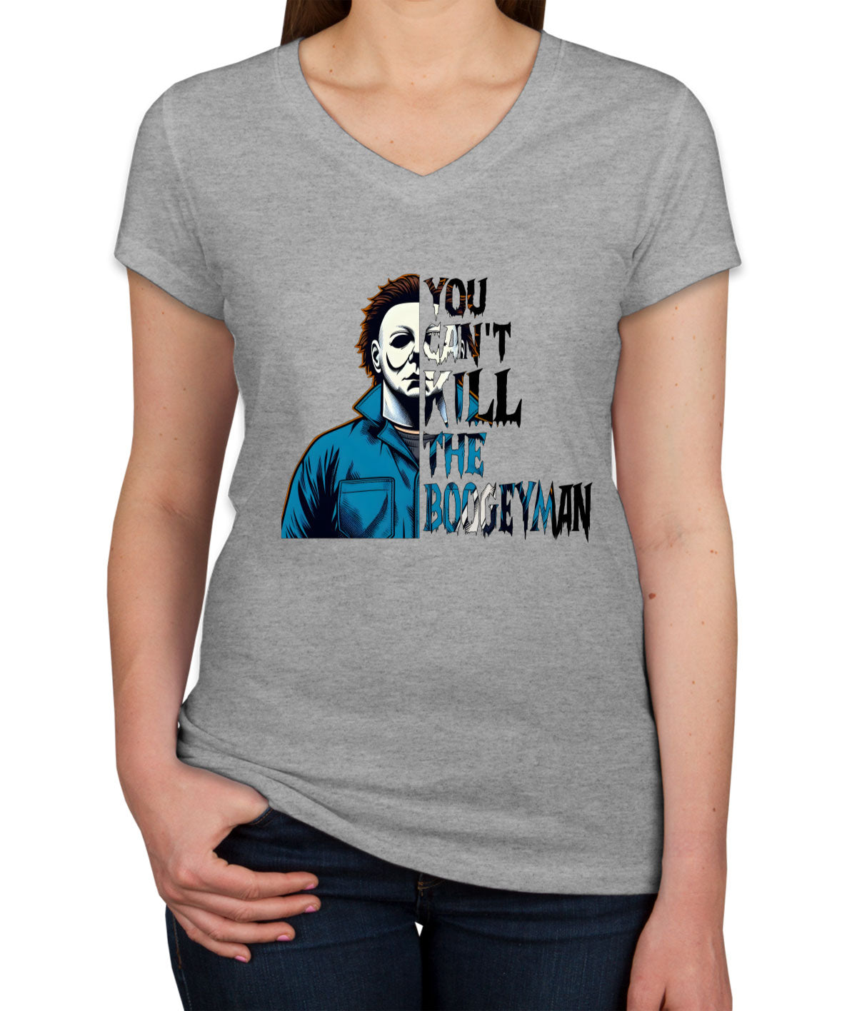 You Can't Kill The Boogeyman Halloween Women's V Neck T-shirt