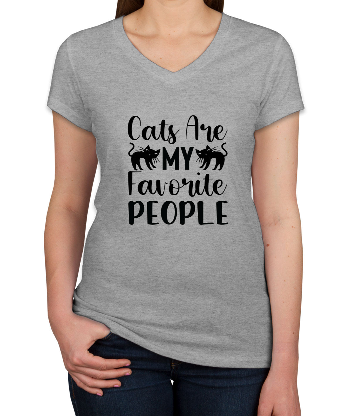 Cats Are My Favorite People Women's V Neck T-shirt