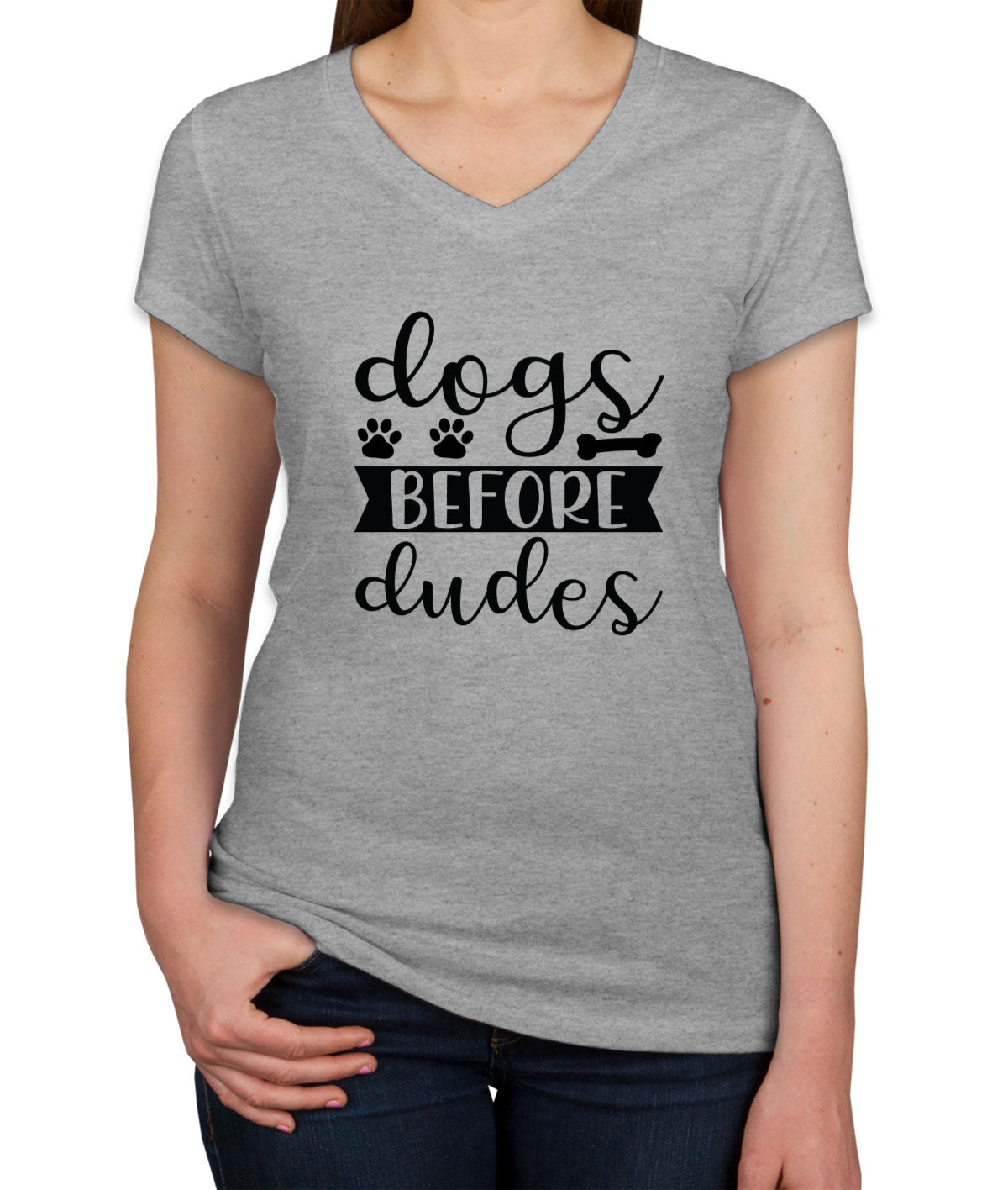 Dogs Before Dudes Women's V Neck T-shirt