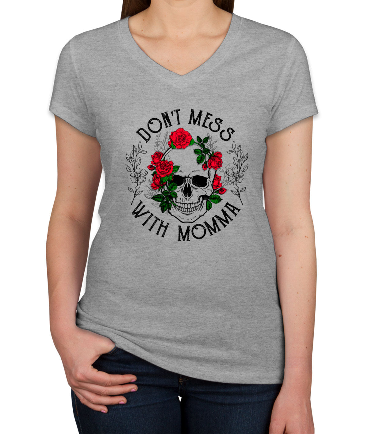 Don't Mess With Momma Mother's Day Women's V Neck T-shirt