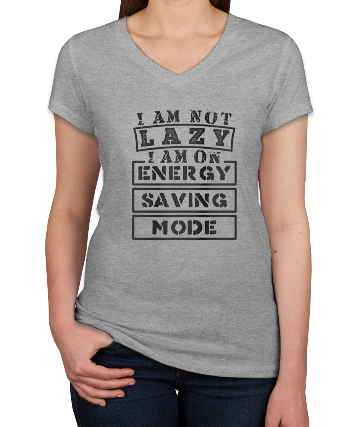 I Am Not Lazy I Am On Energy Saving Mode Women's V Neck T-shirt