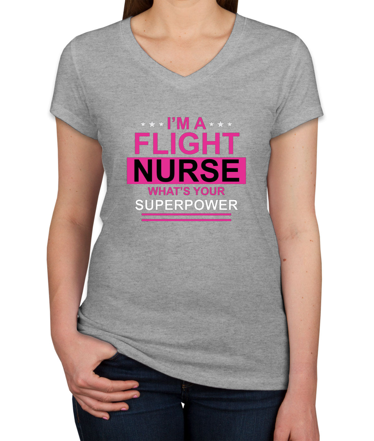 I'm A Flight Nurse What's Your Superpower? Women's V Neck T-shirt