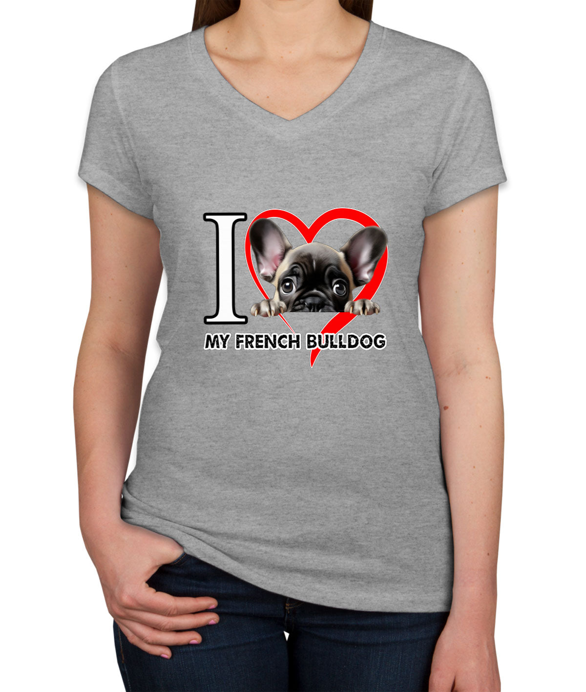 I Love My French Bulldog Dog Women's V Neck T-shirt