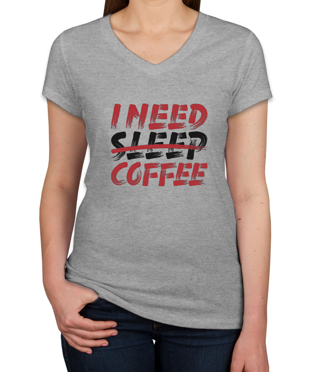 I Need Coffee Women's V Neck T-shirt