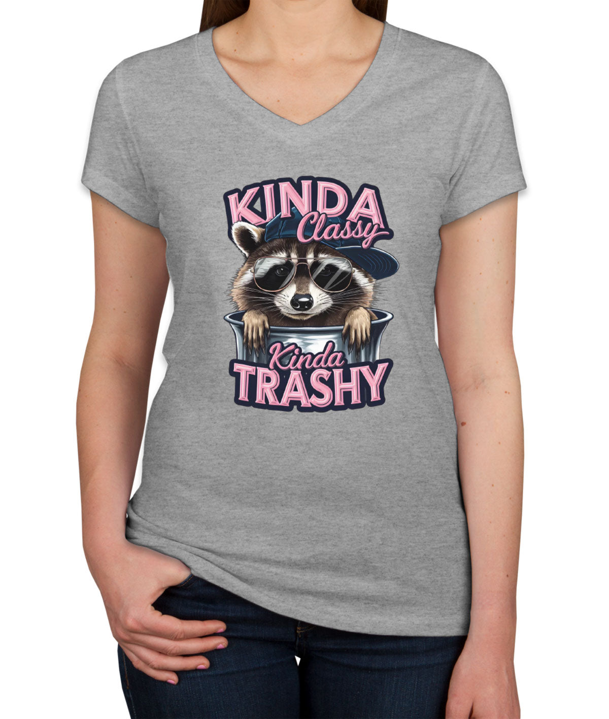 Kinda Classy Kinda Trashy Women's V Neck T-shirt
