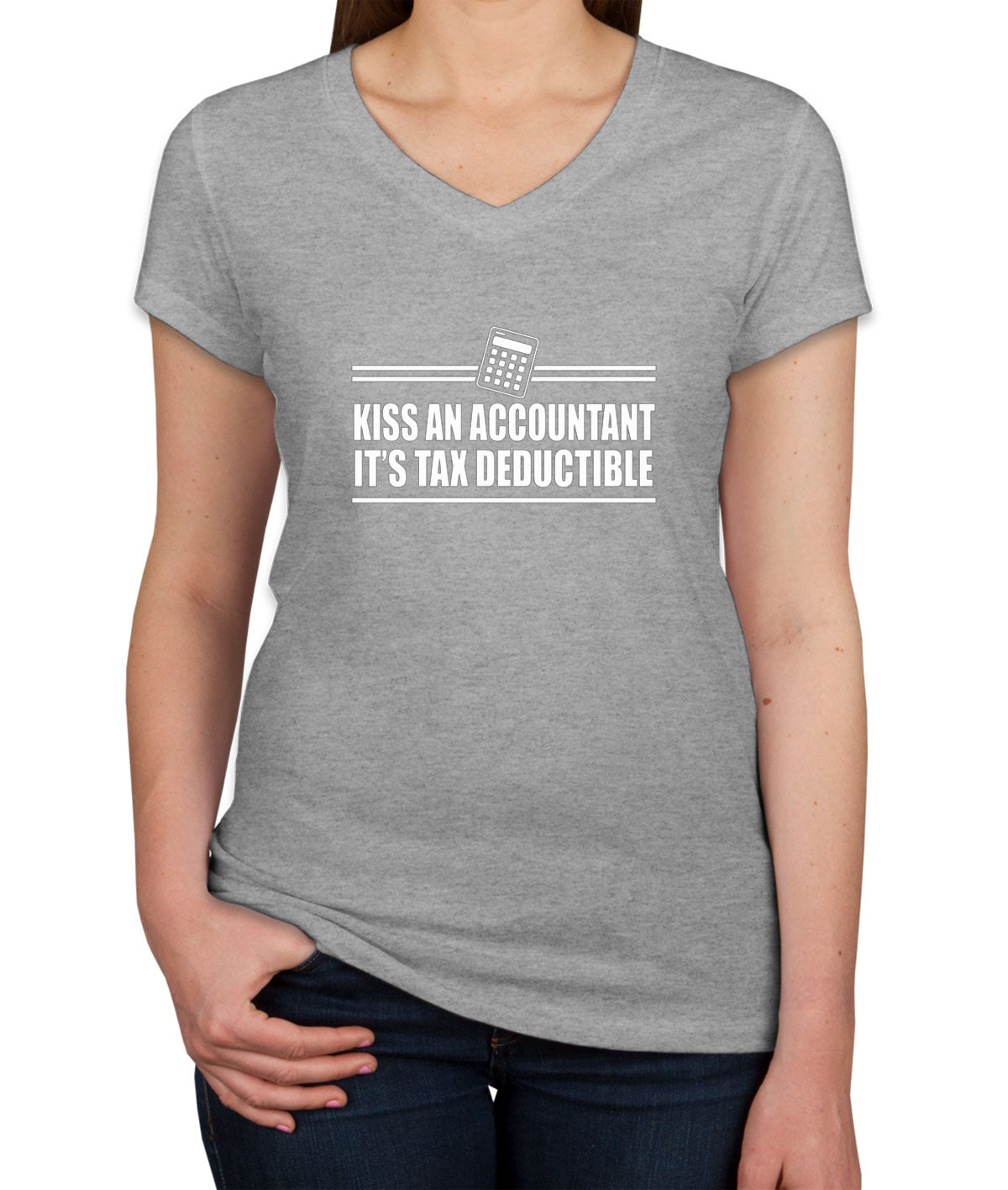 Kiss An Accountant It's Tax Deductible Women's V Neck T-shirt