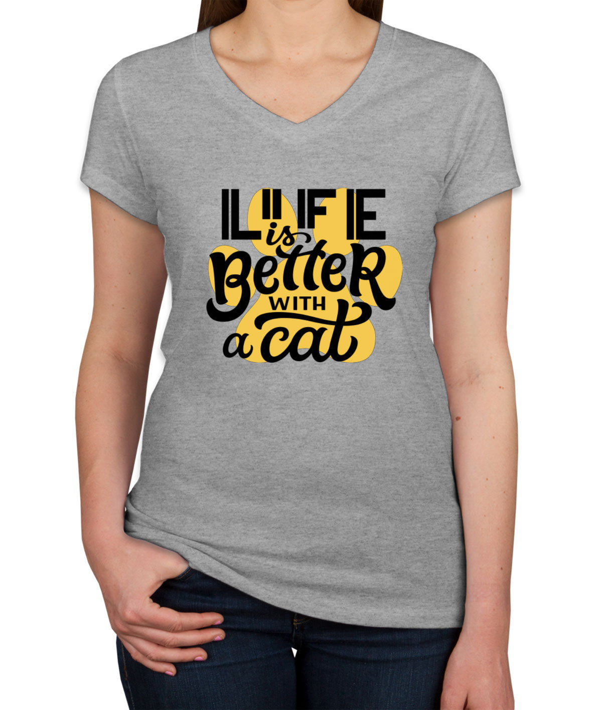 Life Is Better With A Cat Women's V Neck T-shirt