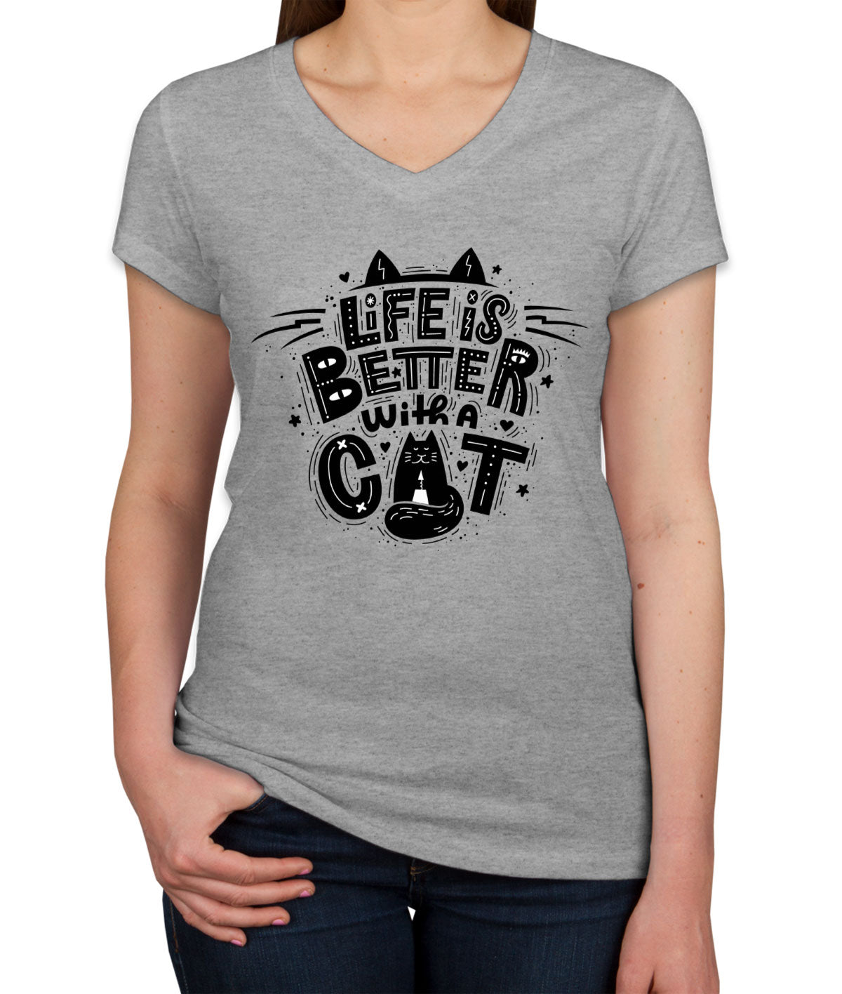 Life Is Better Wit A Cat Women's V Neck T-shirt