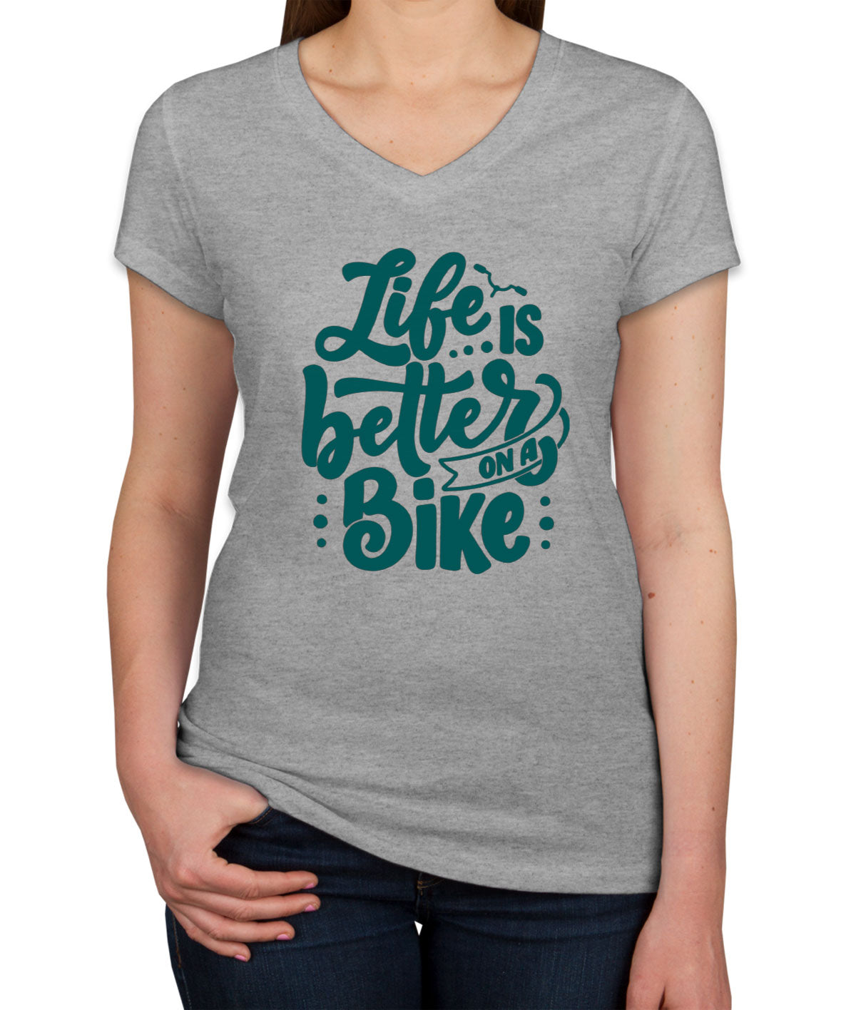 Life Is Better On A Bike Women's V Neck T-shirt