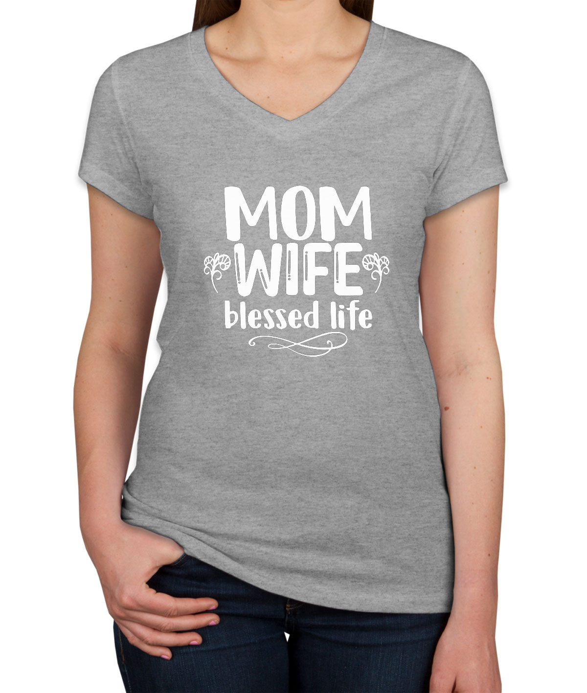 Mom Wife Blessed Life Women's V Neck T-shirt