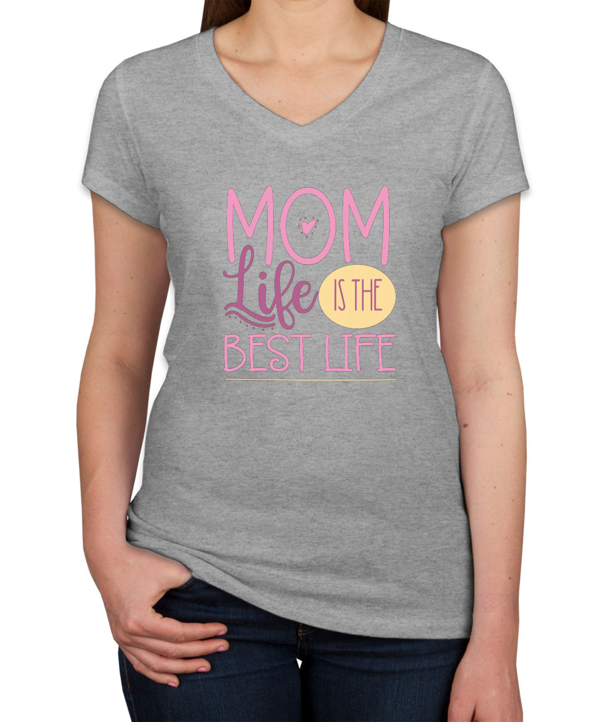 Mom Life Is The Best Life Women's V Neck T-shirt