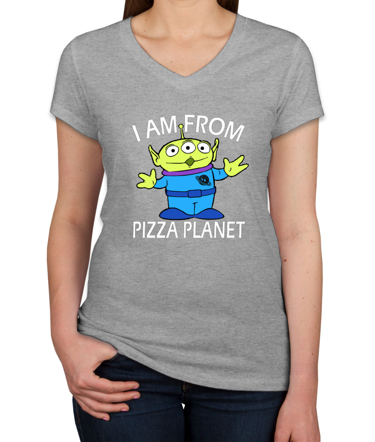 I Am From Pizza Planet Aliens Women's V Neck T-shirt