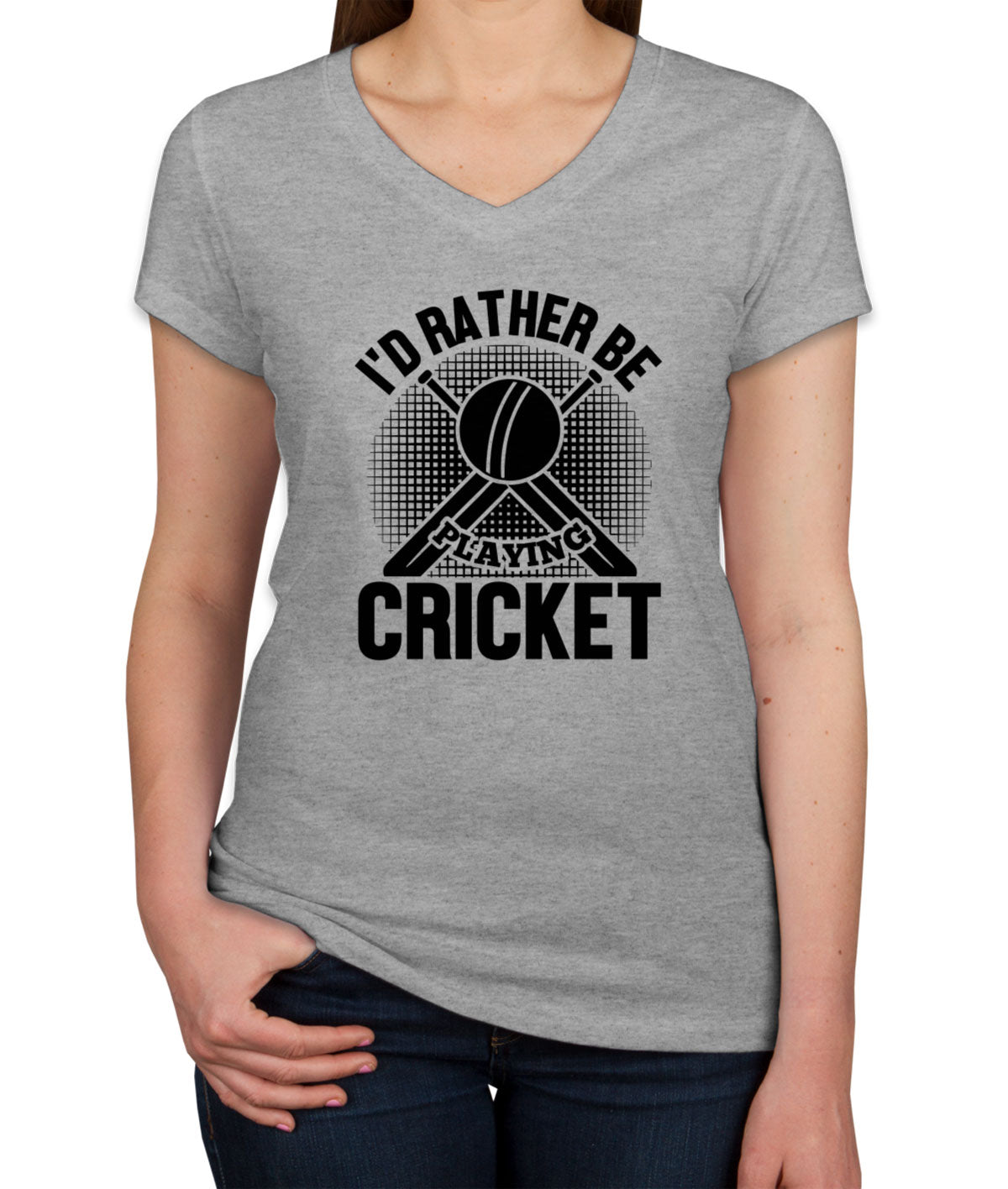 I'd Rather Be Playing Cricket Women's V Neck T-shirt