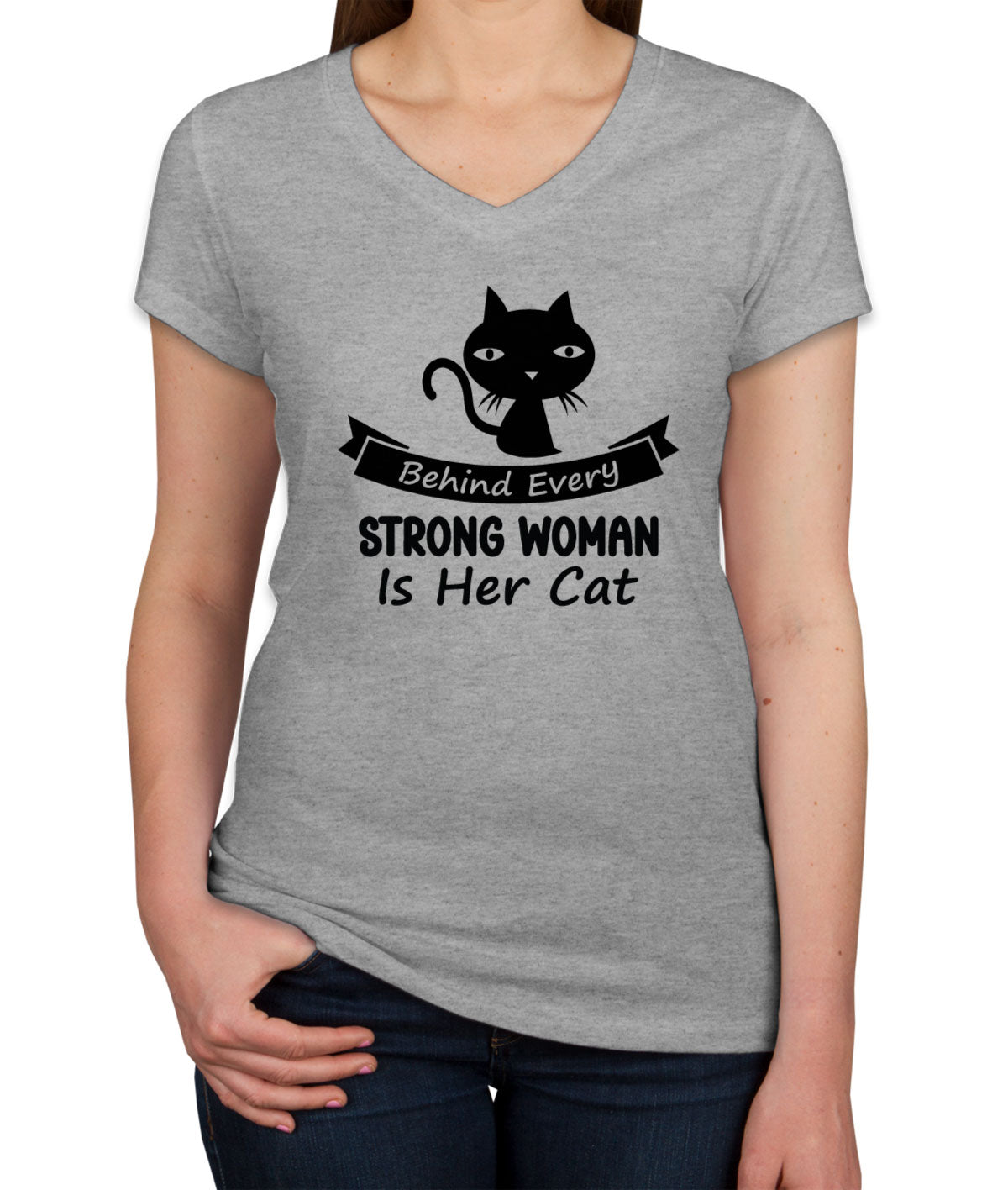 Behind Every Strong Woman Is Her Cat Women's V Neck T-shirt