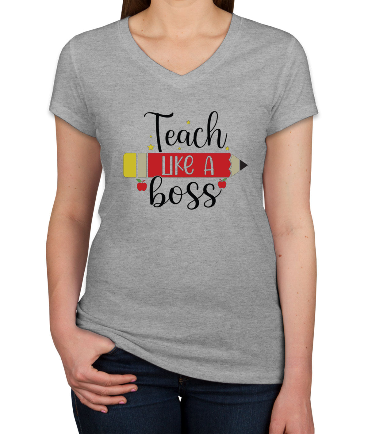 Teach Like A Boss Teacher Women's V Neck T-shirt