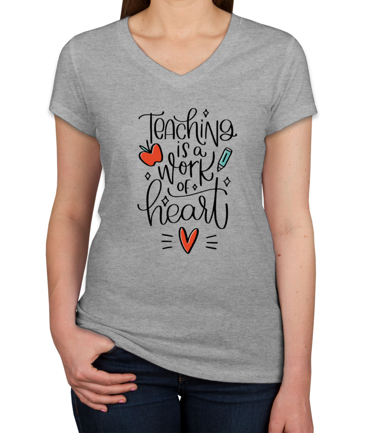 Teaching Is A Work Of Heart Teacher's Day Women's V Neck T-shirt