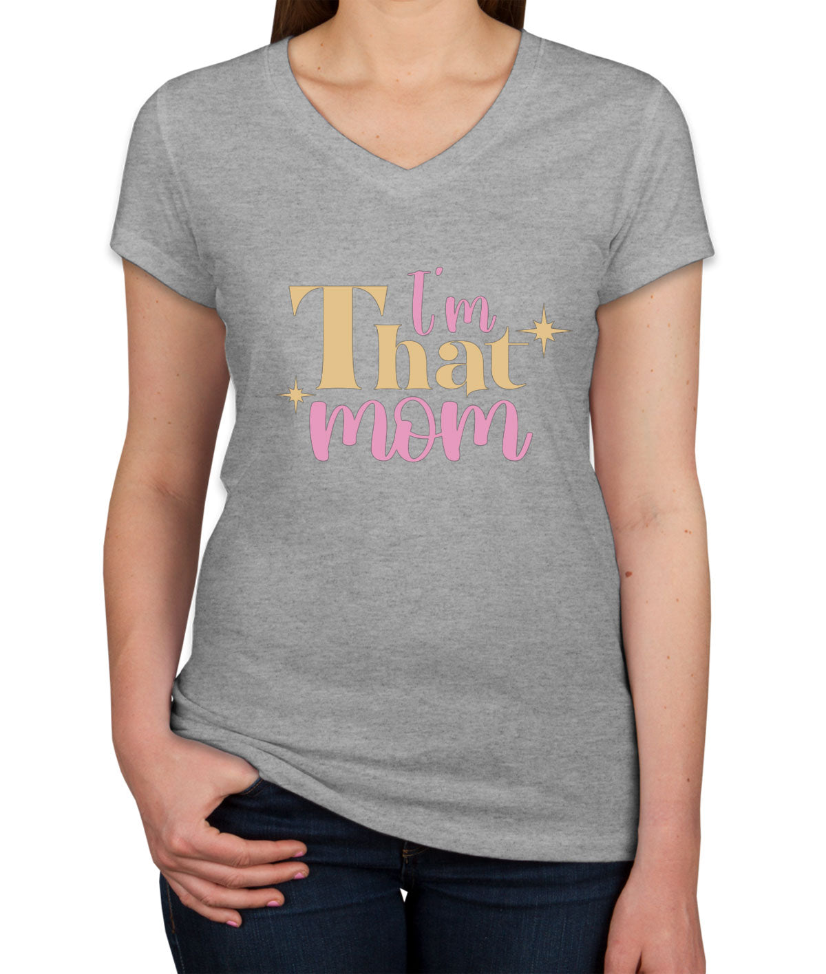 I'm That Mom Women's V Neck T-shirt