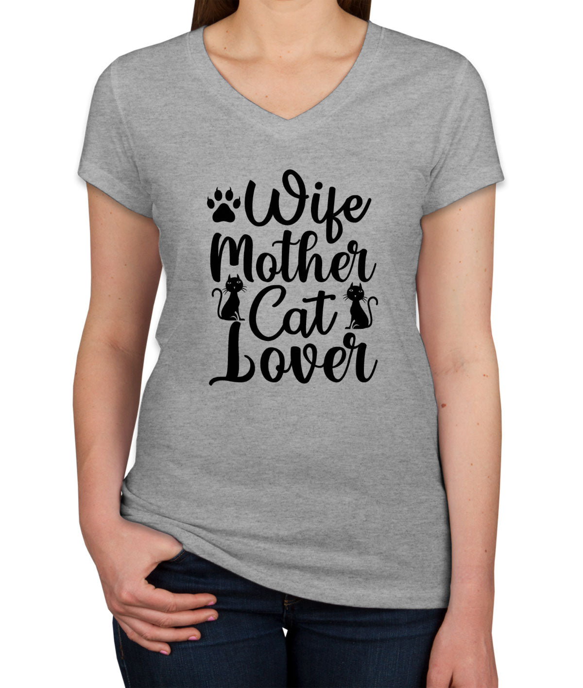 Wife Mother Cat Lover Women's V Neck T-shirt