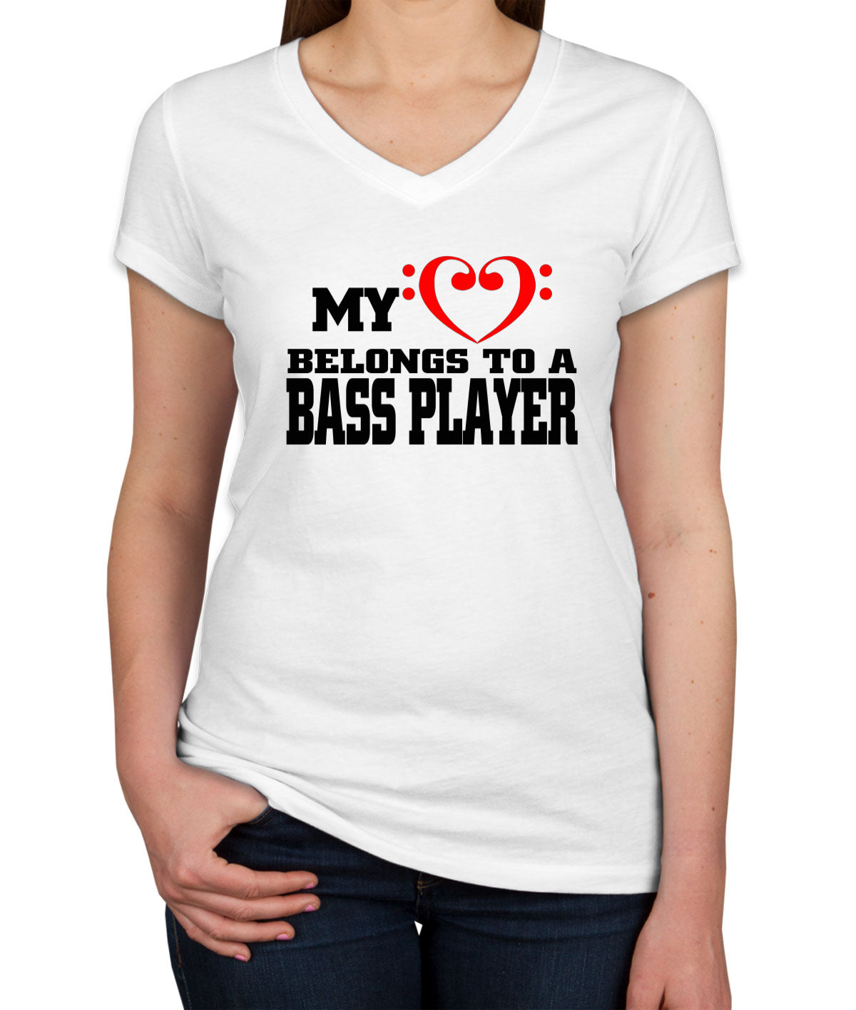 My Heart Belongs To A Bass Player Women's V Neck T-shirt