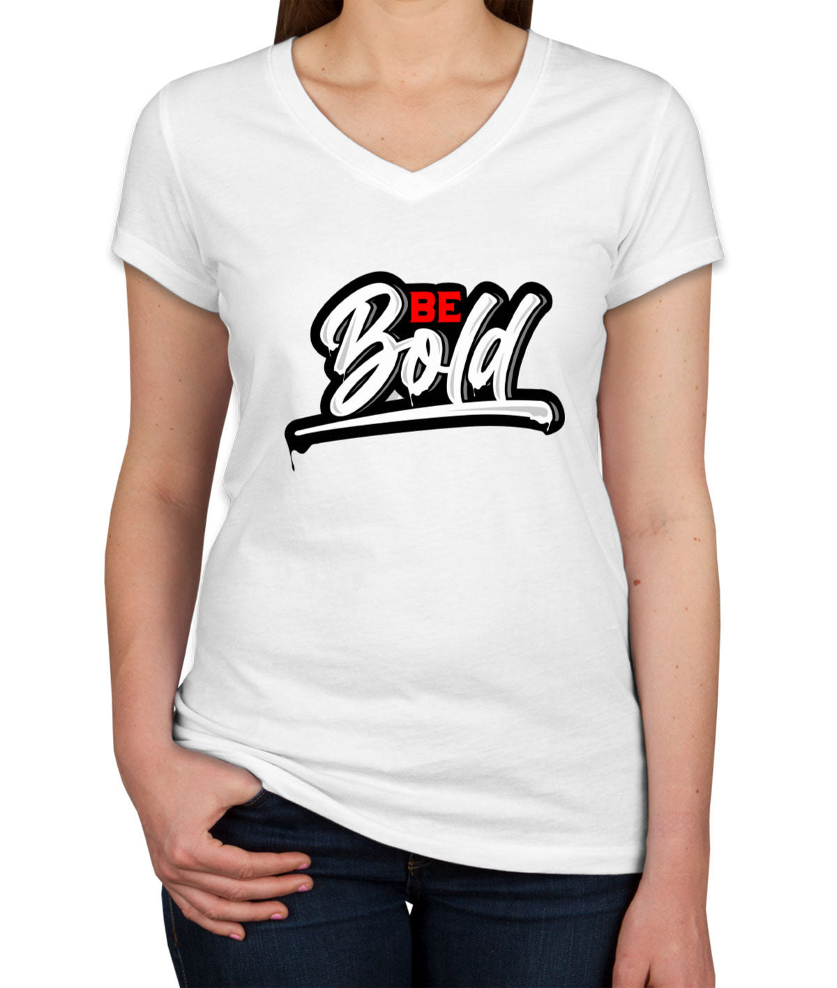 Be Bold Women's V Neck T-shirt