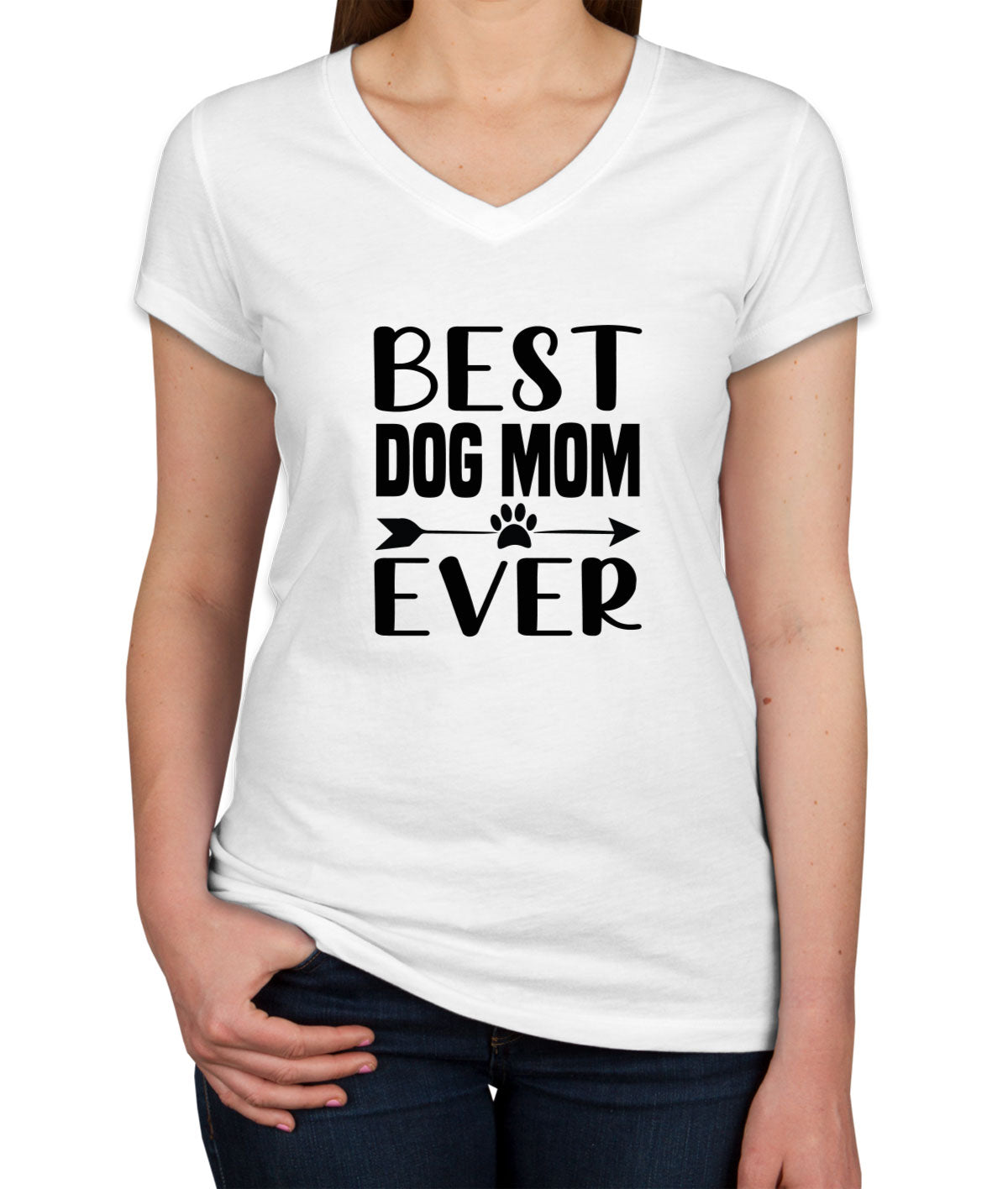 Best Dog Mom Ever Women's V Neck T-shirt