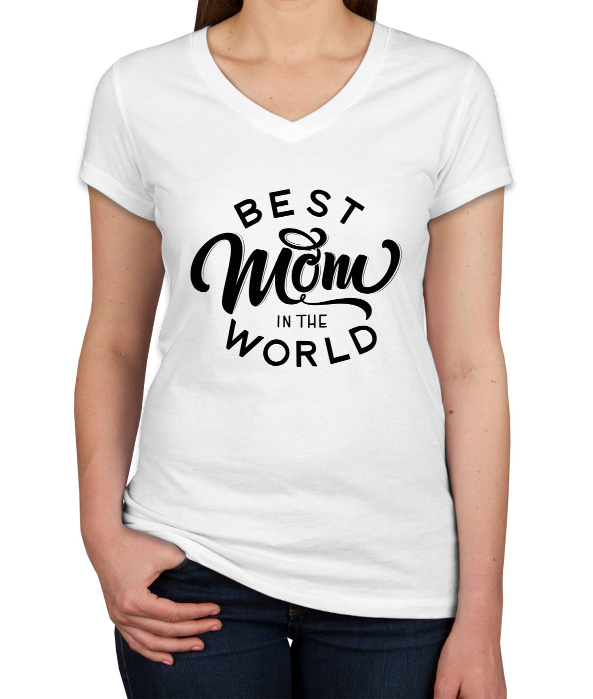 Best Mom In The World Women's V Neck T-shirt