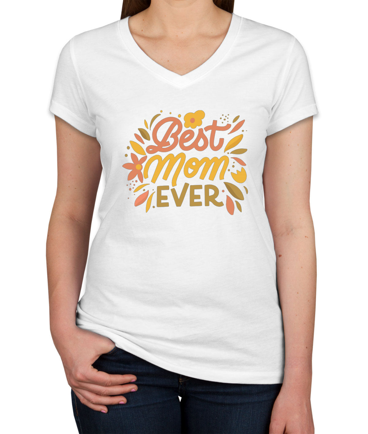 Best Mom Ever Women's V Neck T-shirt