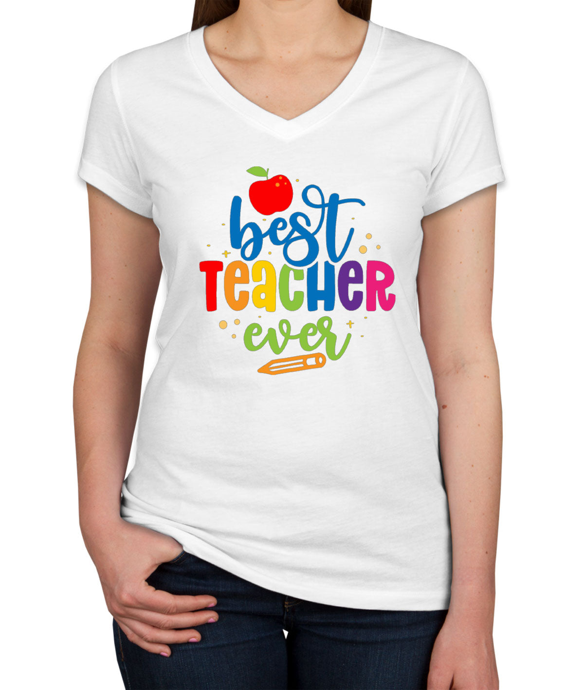 Best Teacher Ever Women's V Neck T-shirt