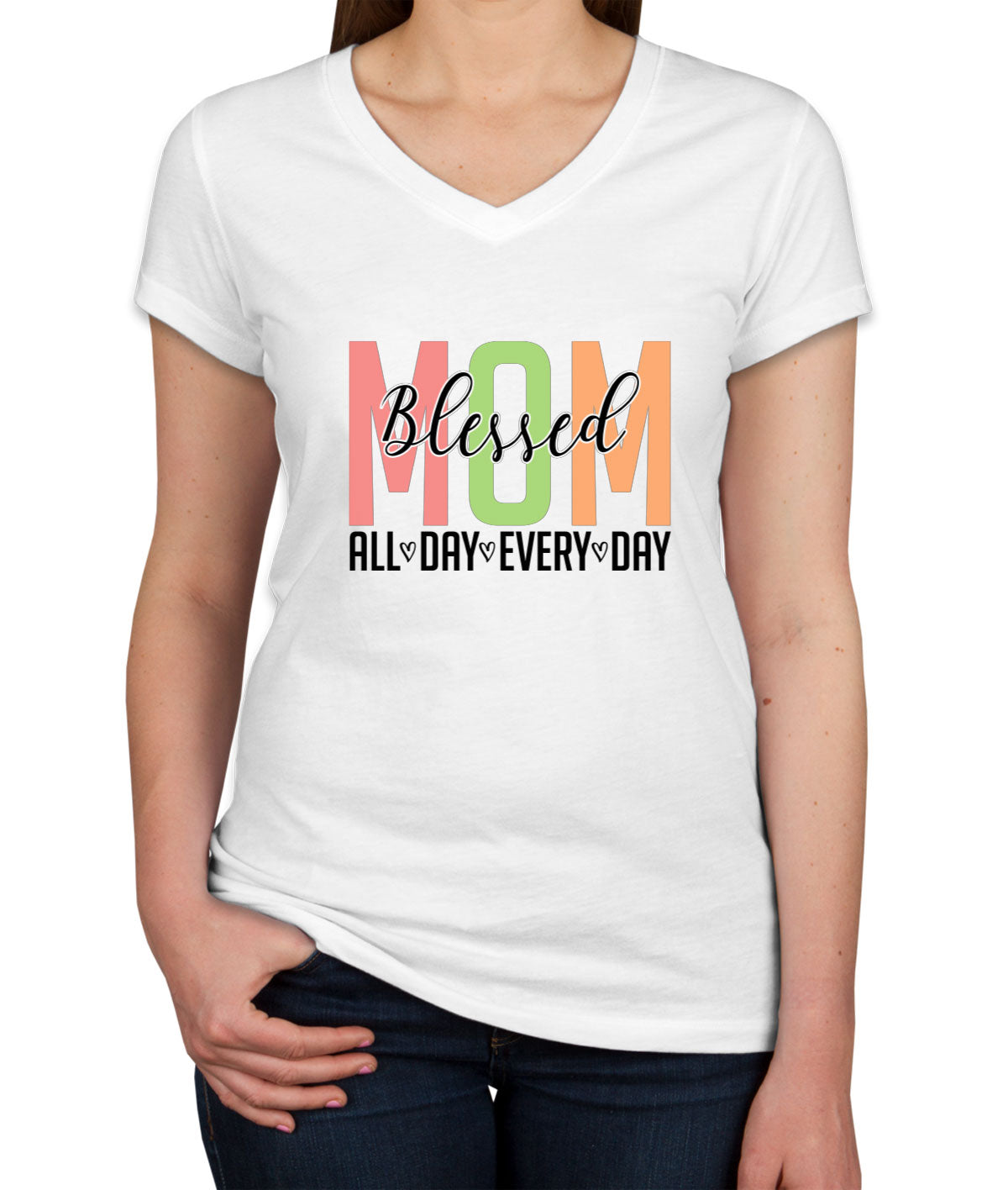 Blessed Mom All Day Every Day Mother's Day Women's V Neck T-shirt