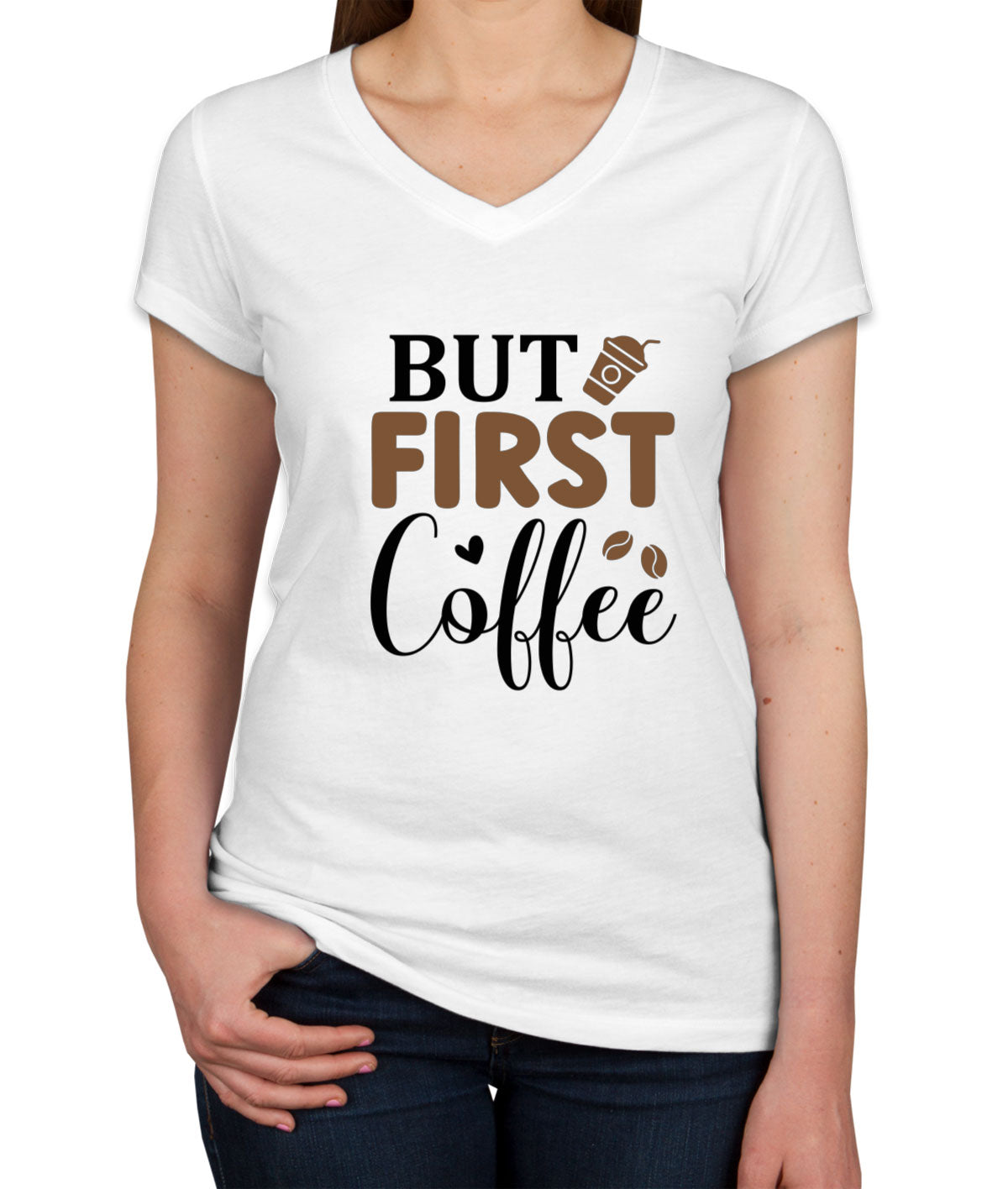 But First Coffee Women's V Neck T-shirt