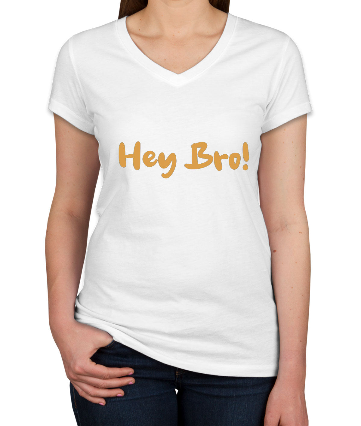 Hey Bro! Women's V Neck T-shirt