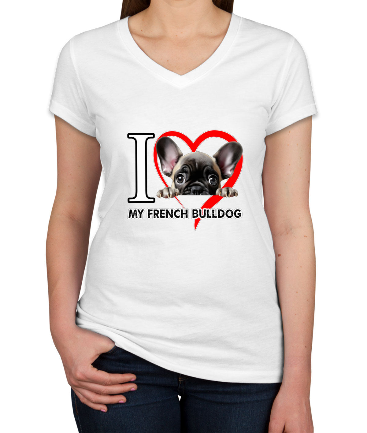 I Love My French Bulldog Dog Women's V Neck T-shirt