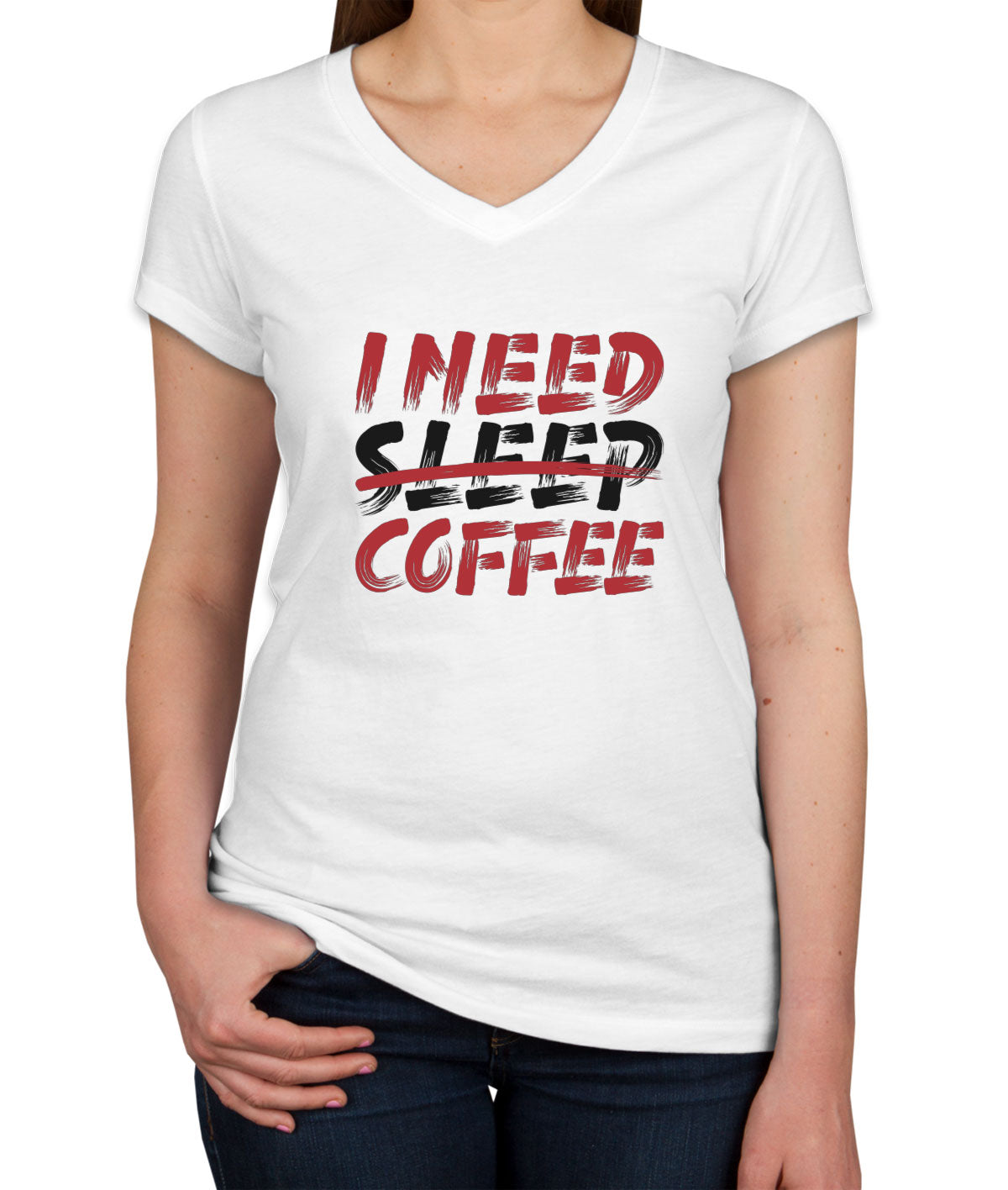 I Need Coffee Women's V Neck T-shirt