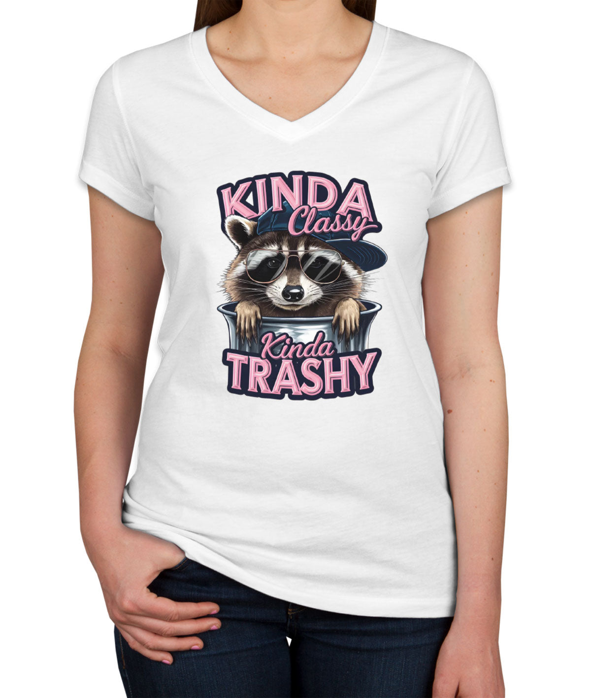 Kinda Classy Kinda Trashy Women's V Neck T-shirt