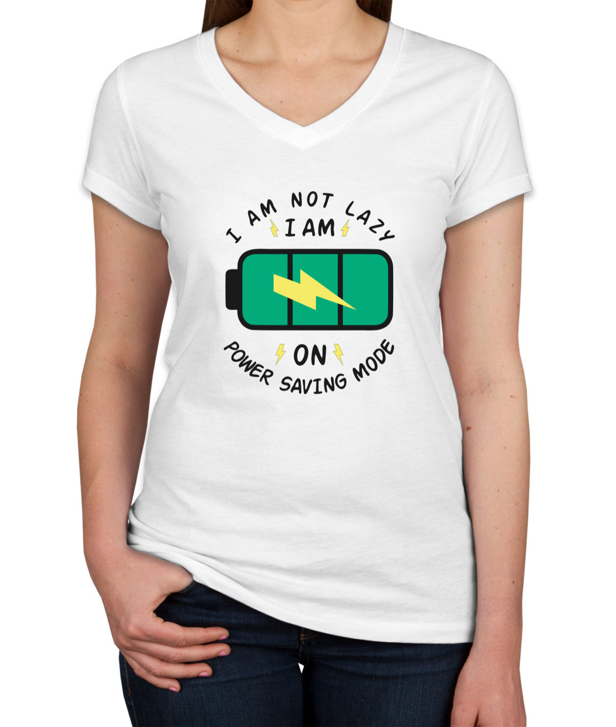 I Am Not Lazy I Am On Power Saving Mode Women's V Neck T-shirt