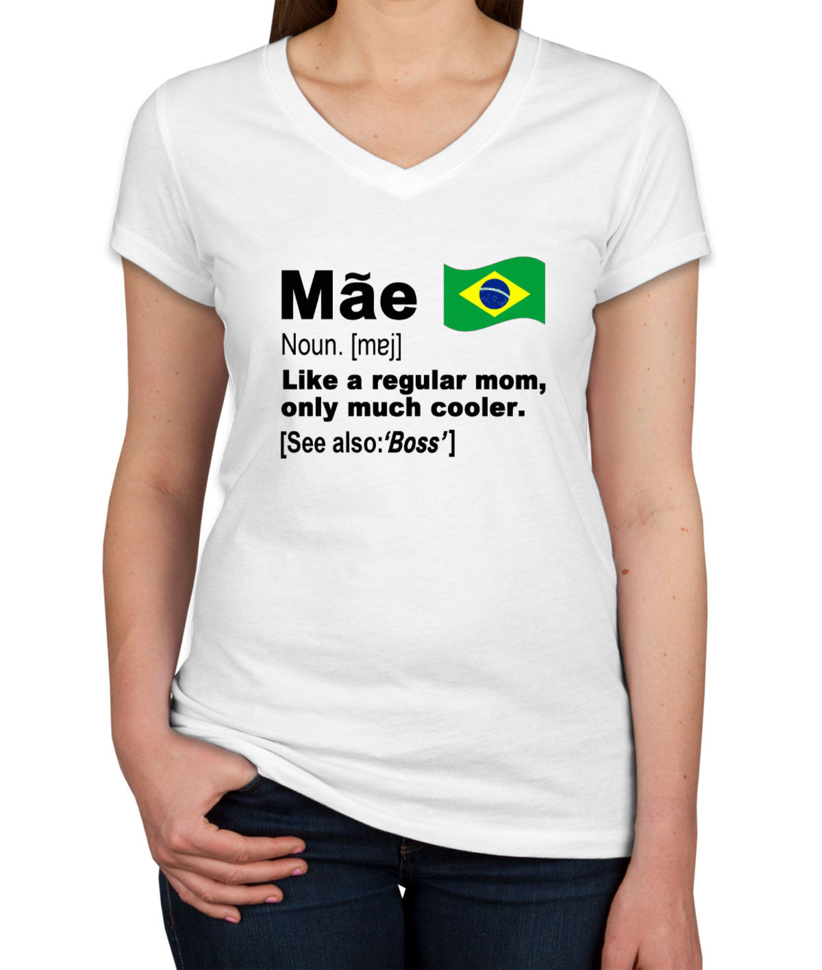 Mae Mother Definition In Portuguese Brazil Mother's Day Women's V Neck T-shirt