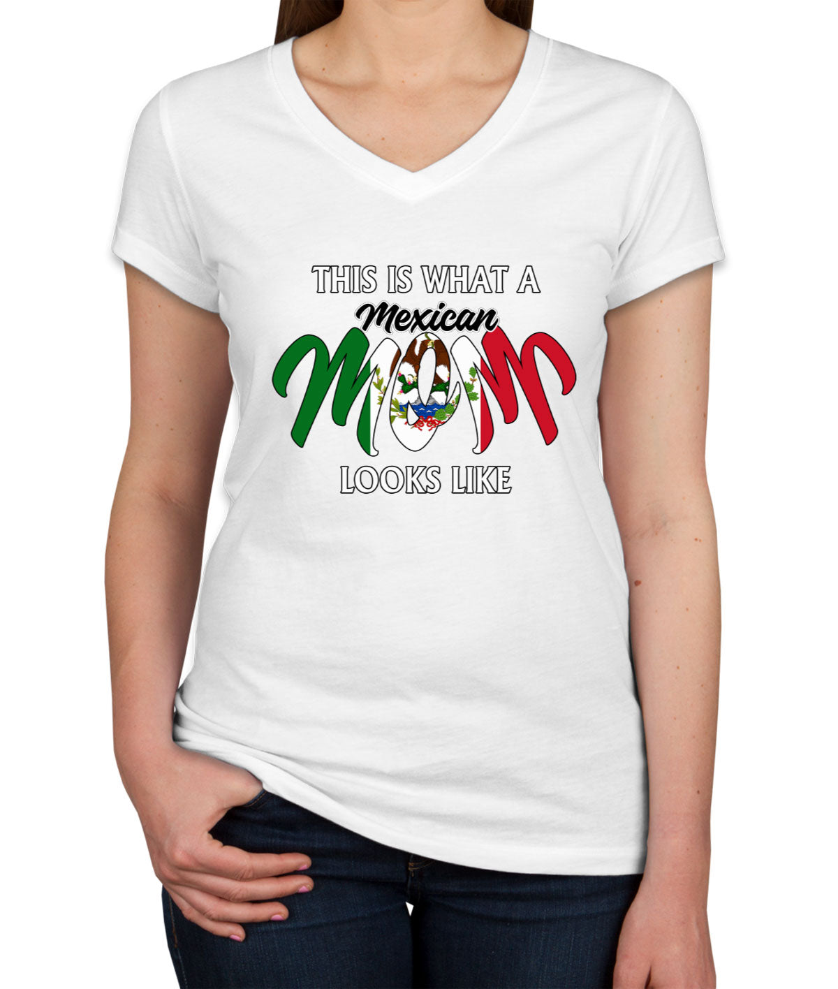 This Is What A Mexican Mom Looks Like Mother's Day Women's V Neck T-shirt