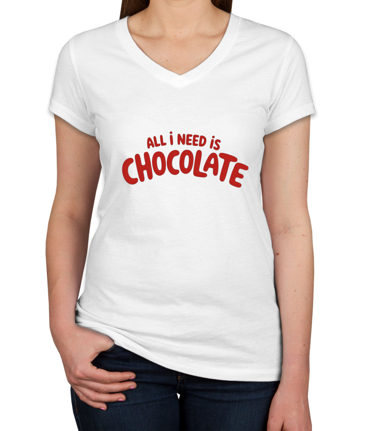 All I Need Is Chocolate Valentine's Day Women's V Neck T-shirt