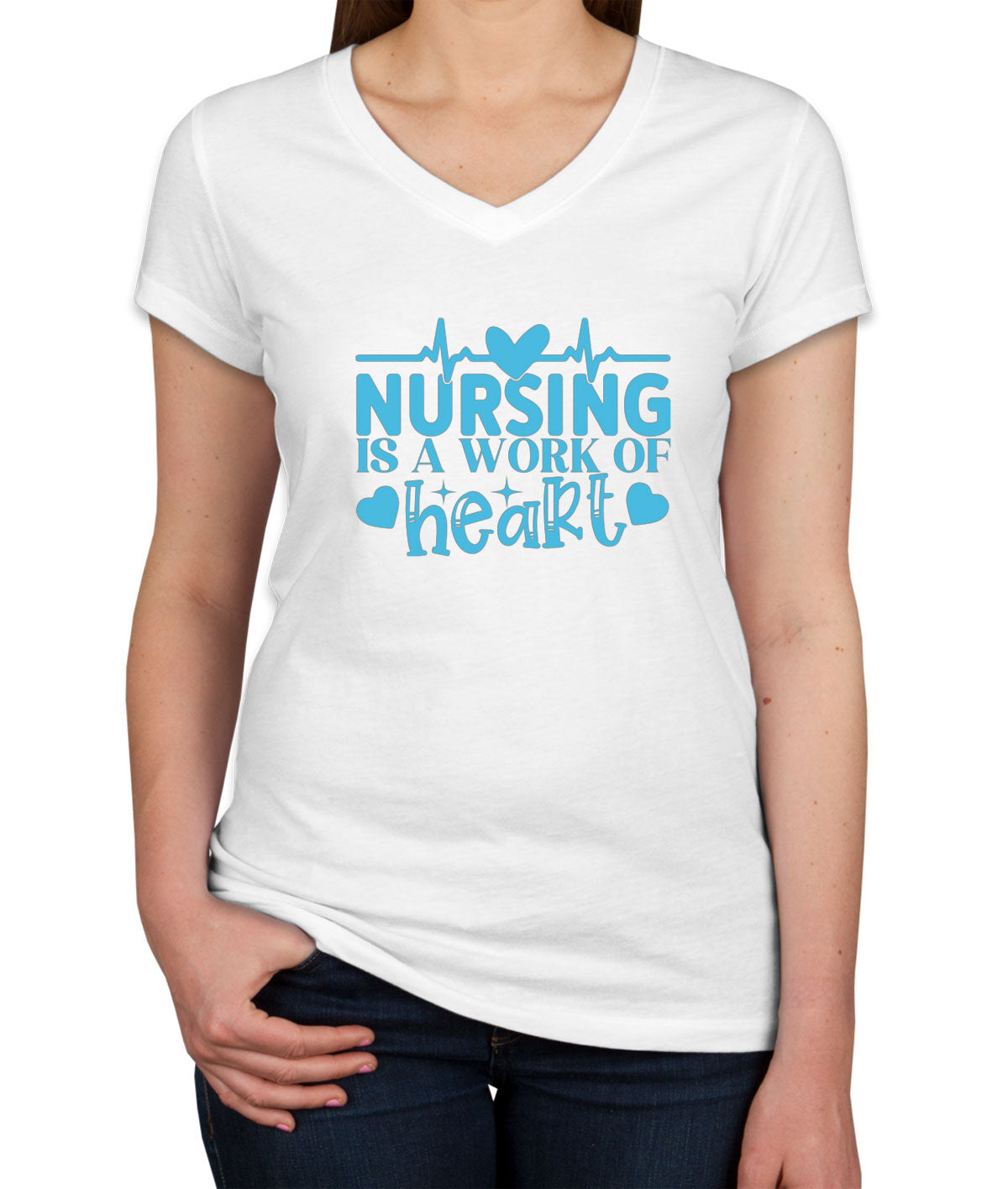 Nursing Is A Work Of Heart Nurse Women's V Neck T-shirt