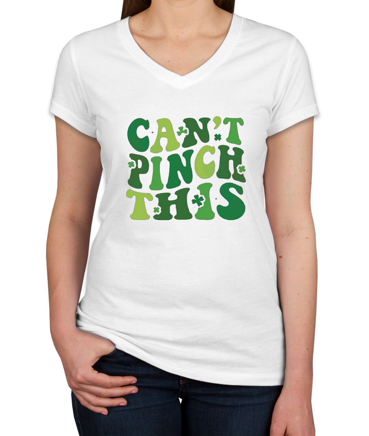 Can't Pinch This St. Patrick's Day Women's V Neck T-shirt