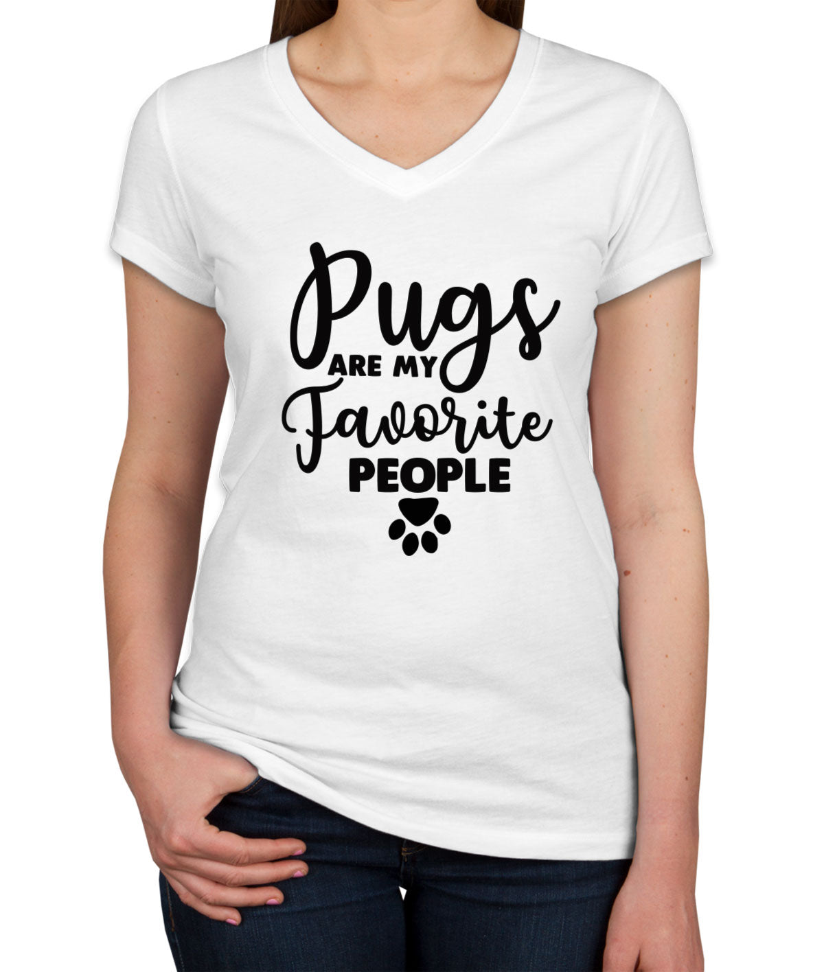 Pugs Are My Favorite People Dog Lover Women's V Neck T-shirt